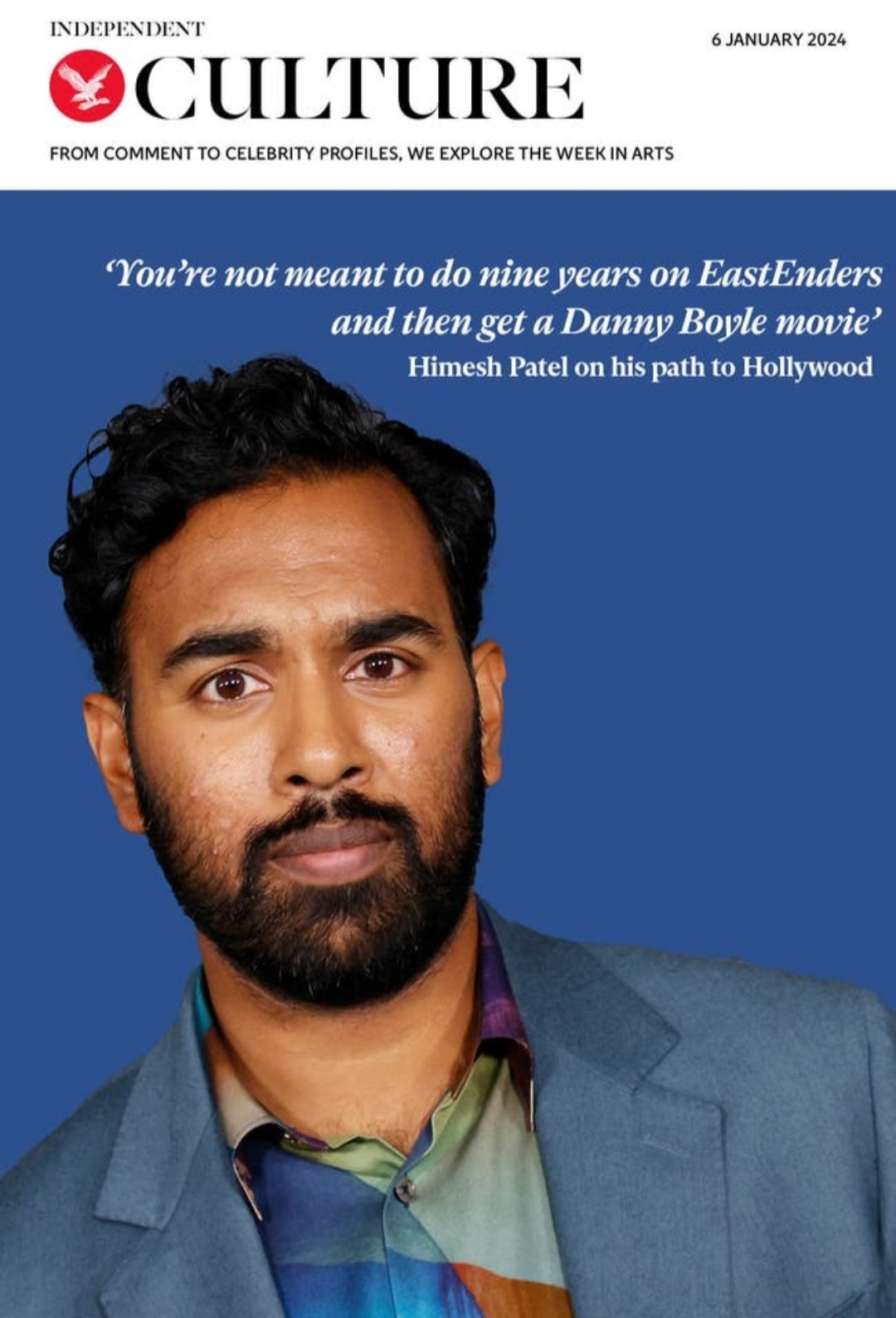 Himesh Patel: ‘You’re not meant to do nine years on EastEnders and
then get the lead in a Danny Boyle movie’